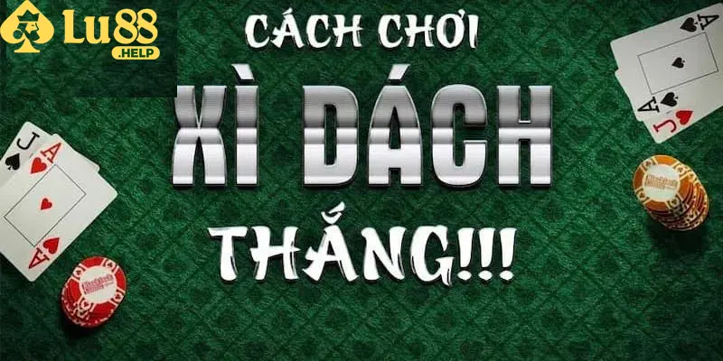 Chia sẻ kinh nghiệm thắng đậm trong cách chơi xì dách