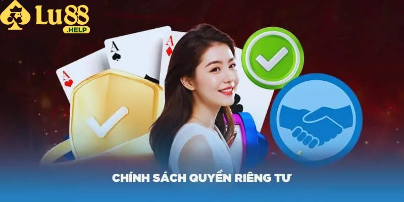 Quyền riêng tư Lu88 và những mục đích quan trọng nhất